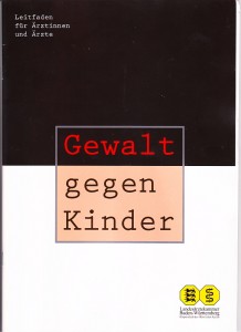 Ärzteleitfaden Baden-Württemberg. Gewalt gegen Kinder.