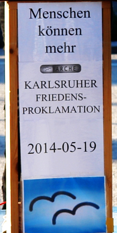 ARCHE-Foto Keltern-Weiler Karlsruhe KARLSRUHER FRIEDENS-PROKLAMATION Platz der Grundrechte 19. Mai 2014_134