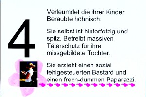 Betreiibt massiven Täterschutz für ihre missgebildete Nympho-Tochter und Paparazzi-Tochter.