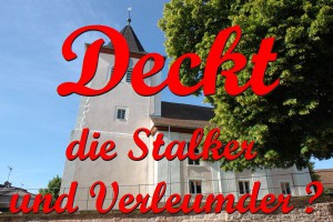 Genau hinschauen: Deckt die Evangelische Kirche die Stalker und Verleumder ? 