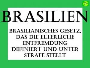 Wie geht Brasilien mit Kindesentfremdung nach Trennung und Scheidung um ?