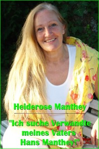 Heiderose Manthey: "Ich suche Verwandte meines Vaters Hans Manthey."